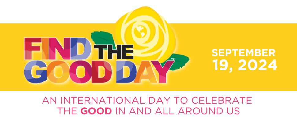 Find the Good Day, September 19, 2024. An international day to celebrate the good in and all around us